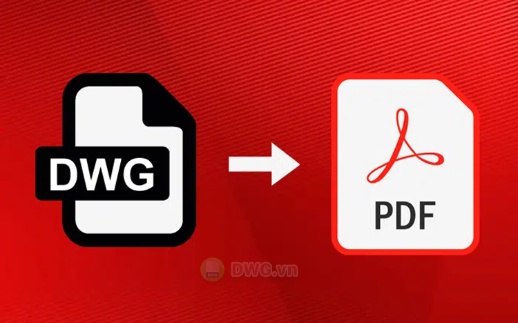 5 Cách chuyển file DWG sang PDF cực nhanh, chính xác